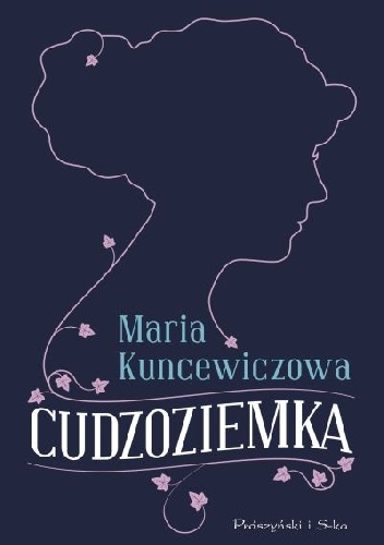 Cudzoziemka - Maria Kuncewiczowa