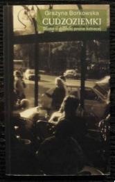 Cudzoziemki. Studia o polskiej prozie kobiecej - Grażyna Borkowska