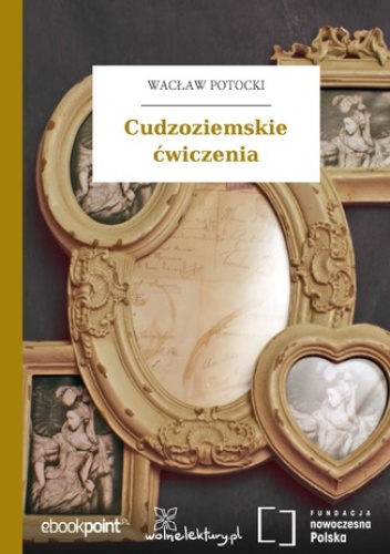 Cudzoziemskie ćwiczenia - Wacław Potocki