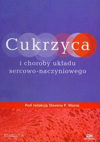 Cukrzyca i choroby układu sercowo-naczyniowego - Marso Steven P. - Marso Steven P.