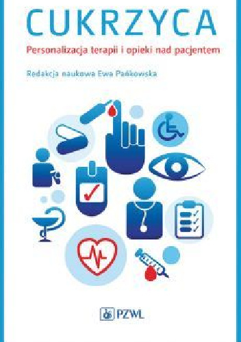 Cukrzyca. Personalizacja terapii i opieki nad pacjentem - Ewa Pańkowska