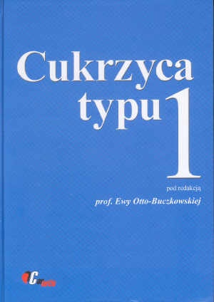 Cukrzyca typu 1 - Ewa Otto Buczkowska