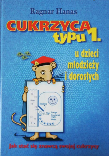 Cukrzyca typu 1. u dzieci, młodzieży i dorosłych - Ragnar Hanas