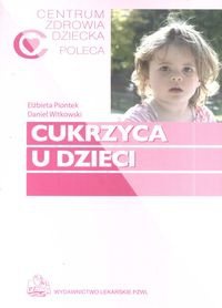 Cukrzyca U Dzieci - Elżbieta Piontek, Daniel Witkowski