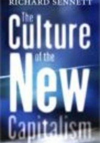 Culture of the New Capitalism - Richard Senett