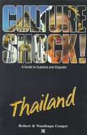 Culture Shock! A Guide to Customs and Etiquette. Thailand. - Robert Cooper, Nanthapa Cooper