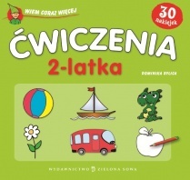 Ćwiczenia 2-latka. Wiem coraz więcej - Dominika Bylica
