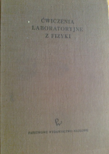 Ćwiczenia laboratoryjne z fizyki - praca zbiorowa