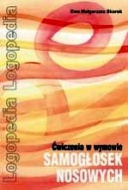 Ćwiczenia w wymowie samogłosek nosowych - Ewa Małgorzata Skorek