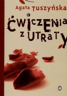 Ćwiczenia z utraty - Agata Tuszyńska