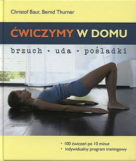 Ćwiczymy w domu - Christof Baur, Bernd Thurner