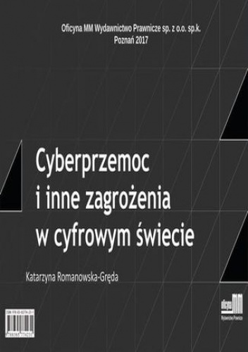 Cyberprzemoc i inne zagrożenia w cyfrowym świecie - Romanowska-Gręda Katarzyna