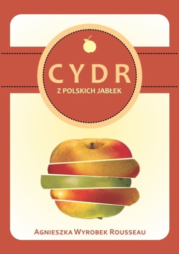 Cydr z polskich jabłek - Agnieszka Wyrobek-Rousseau