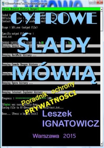 Cyfrowe ślady mówią. Poradnik ochrony prywatności - IGNATOWICZ Leszek
