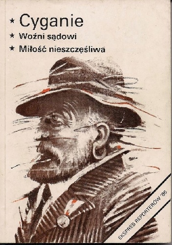 Cyganie. Woźni sądowi. Miłość nieszczęśliwa.