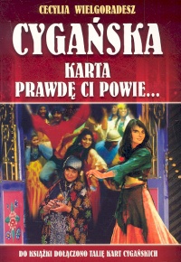 Cygańska karta prawdę Ci powie ... + talia kart - Cecylia Wielgoradesz