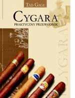 Cygara - praktyczny przewodnik - Tad Gage