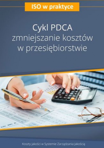 Cykl PDCA - zmniejszanie kosztów w przedsiębiorstwie - wydanie II - Samsel Dariusz
