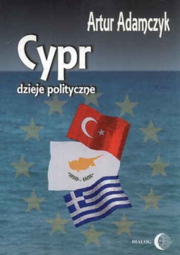 Cypr. Dzieje polityczne - Artur Adamczyk