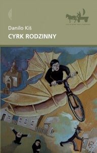 Cyrk rodzinny - Danilo Kiš