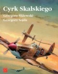 Cyrk Skalskiego - Grzegorz Śliżewski, Grzegorz Sojda