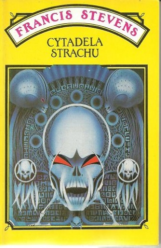 Cytadela strachu - Francis Stevens