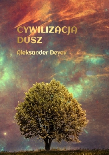 Cywilizacja dusz - Aleksander Deyev