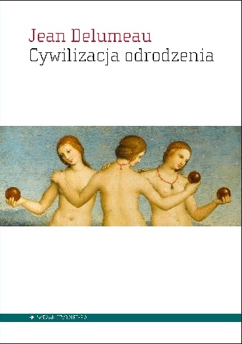 Cywilizacja odrodzenia - Jean Delumeau