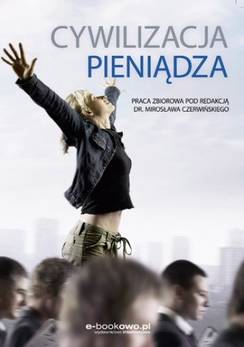 Cywilizacja pieniądza - Czerwiński (red.) Mirosław