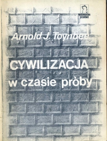 Cywilizacja w czasie próby - Arnold J. Toynbee