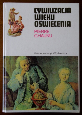 Cywilizacja wieku oświecenia - Pierre Chaunu