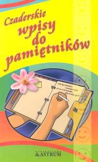 Czaderskie wpisy do pamiętników - Anna Tkaczyk