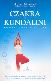 Czakra i kundalini. Podręcznik ćwiczeń - Jonn Mumford