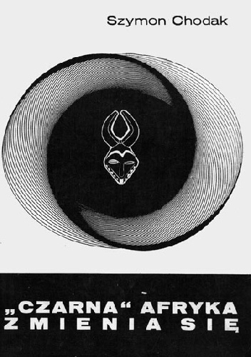 "Czarna" Afryka zmienia się - Szymon Chodak