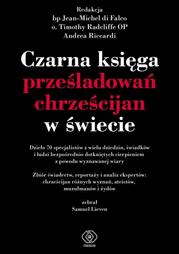 Czarna księga prześladowań chrześcijan w świecie - praca zbiorowa