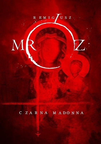 Czarna Madonna - Remigiusz Mróz