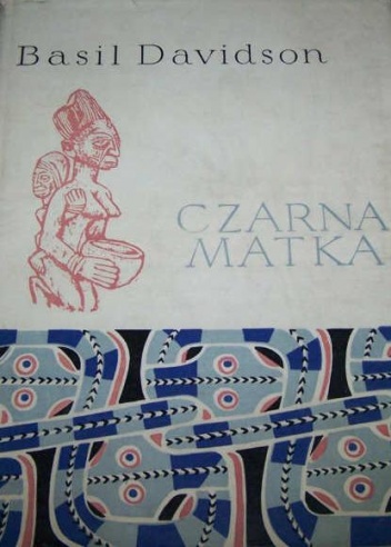 Czarna matka - Basil Davidson