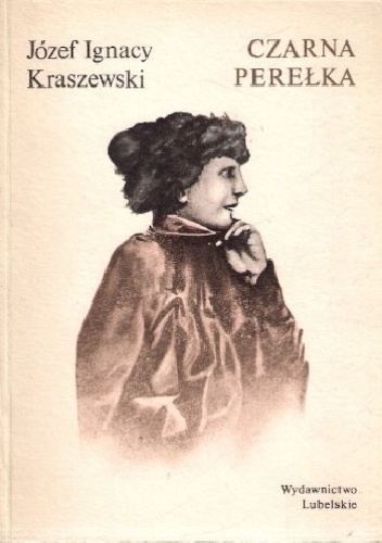 Czarna perełka - Józef Ignacy Kraszewski