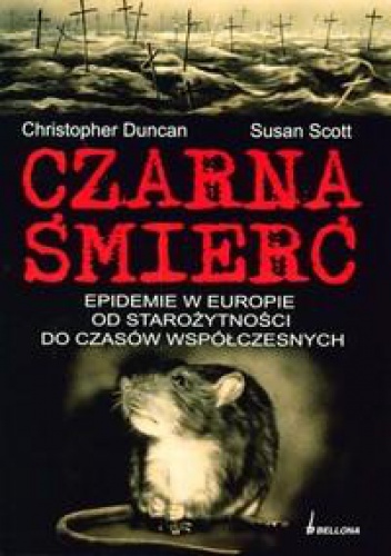 Czarna śmierć. Epidemie w Europie od starożytności do czasów współczesnych - Scott Susan