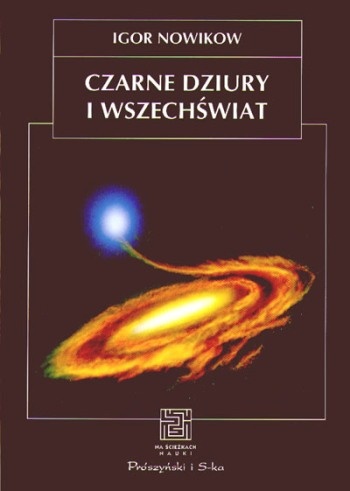 Czarne dziury i Wszechświat - Igor Nowikow