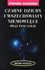 Czarne dziury i wszechświaty niemowlęce oraz inne eseje - Stephen Hawking