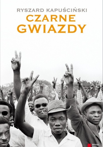 Czarne gwiazdy - Ryszard Kapuściński