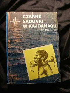 Czarne ładunki w kajdanach - Antoni Strzelbicki