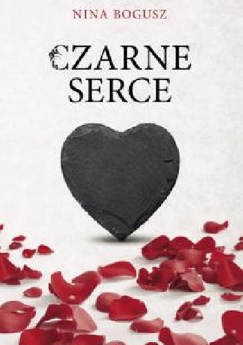 Czarne serce - Nina Bogusz