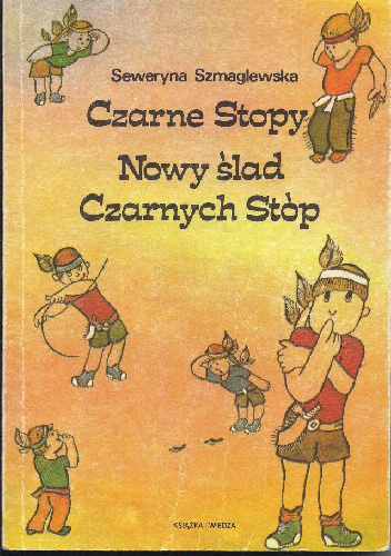 Czarne Stopy. Nowy ślad Czarnych Stóp - Seweryna Szmaglewska