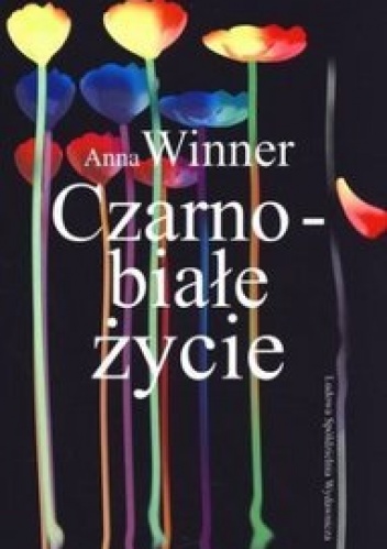 Czarno-białe życie - Anna Winner