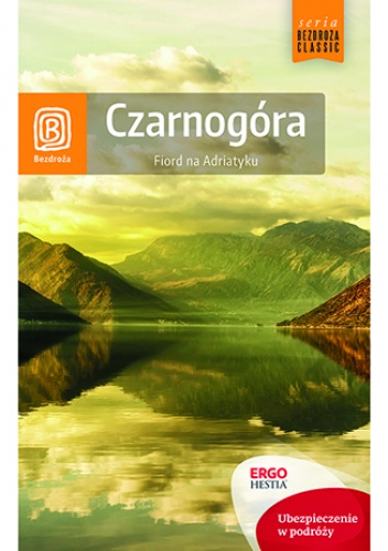 Czarnogóra. Fiord na Adriatyku. Wydanie 7 - praca zbiorowa