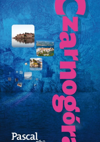 Czarnogóra. Pascal 360 - praca zbiorowa