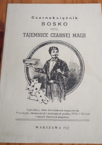 Czarnoksiężnik Bosko czyli tajemnice czarnej magji - autor nieznany