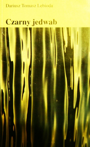 Czarny jedwab - Dariusz Tomasz Lebioda